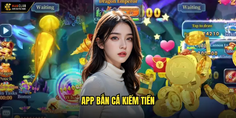 App bắn cá kiếm tiền