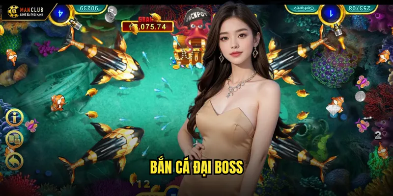 Bắn cá đại boss manclub: Thử thách đại dương với siêu boss khủng 1 bắn cá đại boss