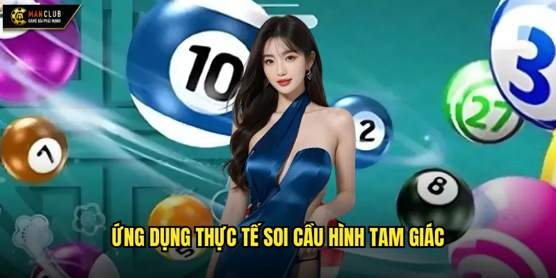 Soi cầu hình tam giác manclub kỹ thuật hình học ứng dụng trong lô đề 3 Ứng dụng thực tế soi cầu hình tam giác