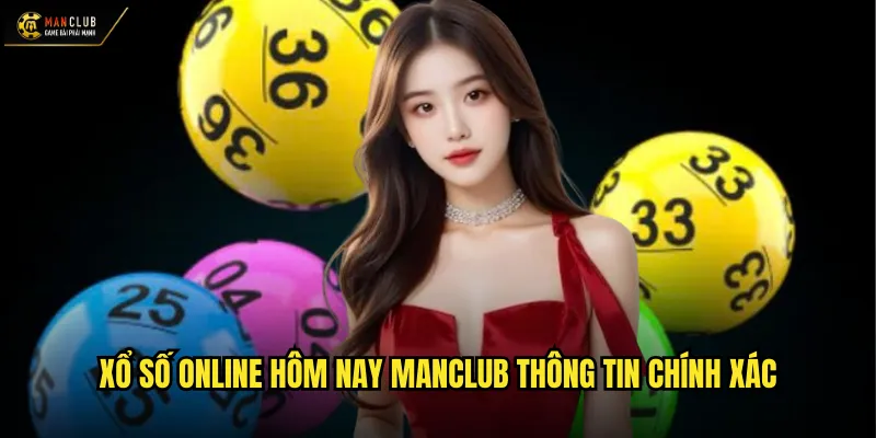 Xổ số online hôm nay manclub cập nhật kết quả nhanh nhất 2 Xổ số online hôm nay manclub thông tin chính xác