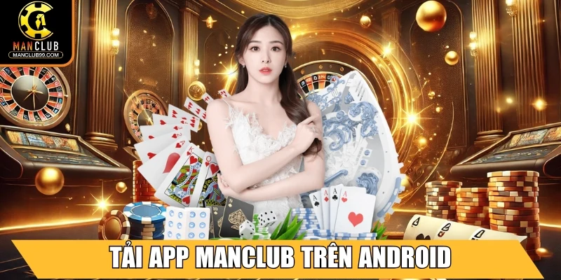 Tải app Manclub trên Android